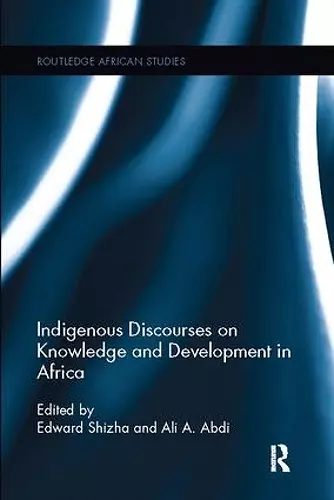 Indigenous Discourses on Knowledge and Development in Africa cover