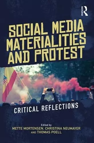Social Media Materialities and Protest cover