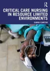 Critical Care Nursing in Resource Limited Environments cover