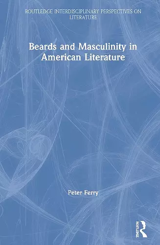Beards and Masculinity in American Literature cover