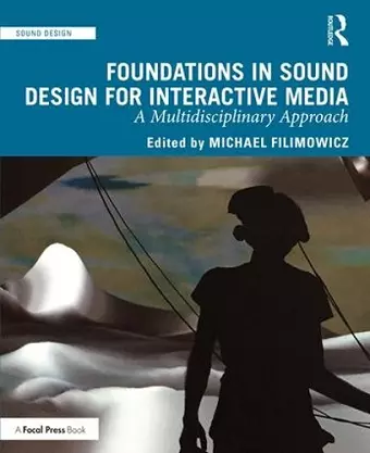 Foundations in Sound Design for Interactive Media cover