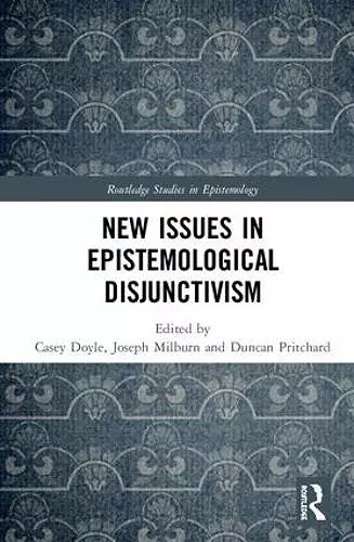 New Issues in Epistemological Disjunctivism cover