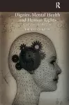 Dignity, Mental Health and Human Rights cover