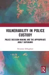 Vulnerability in Police Custody cover