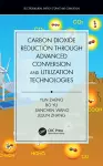 Carbon Dioxide Reduction through Advanced Conversion and Utilization Technologies cover