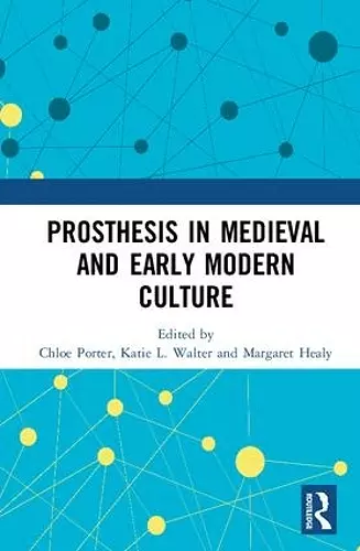 Prosthesis in Medieval and Early Modern Culture cover