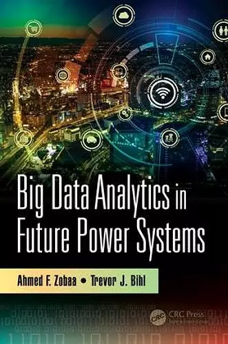 Big Data Analytics in Future Power Systems cover