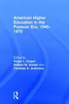 American Higher Education in the Postwar Era, 1945-1970 cover