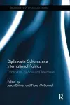 Diplomatic Cultures and International Politics cover