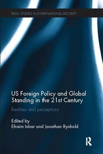 US Foreign Policy and Global Standing in the 21st Century cover