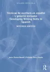 Técnicas de escritura en español y géneros textuales / Developing Writing Skills in Spanish cover