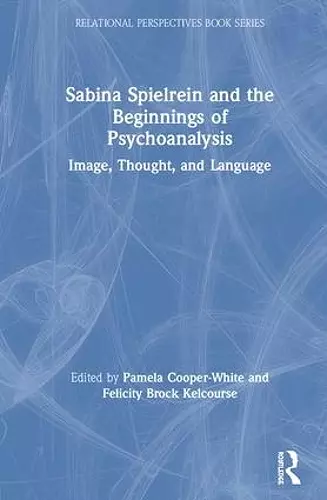 Sabina Spielrein and the Beginnings of Psychoanalysis cover