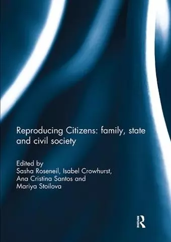 Reproducing Citizens: family, state and civil society cover