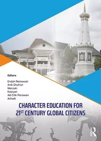 Character Education for 21st Century Global Citizens cover