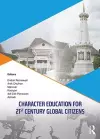 Character Education for 21st Century Global Citizens cover