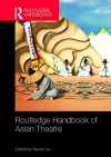 Routledge Handbook of Asian Theatre cover
