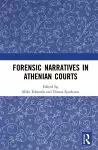 Forensic Narratives in Athenian Courts cover