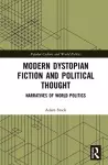 Modern Dystopian Fiction and Political Thought cover