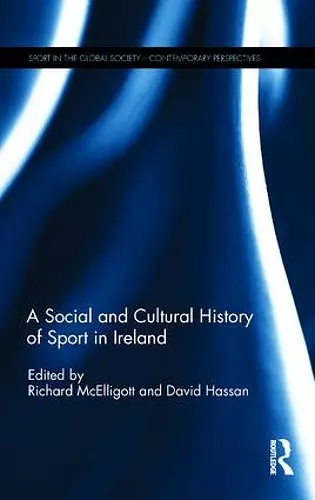 A Social and Cultural History of Sport in Ireland cover