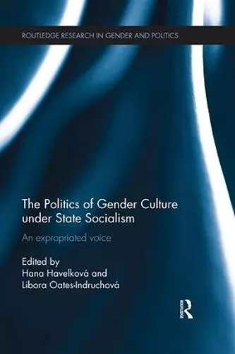 The Politics of Gender Culture under State Socialism cover