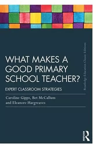 What Makes a Good Primary School Teacher? cover