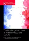 The Routledge Handbook of French Politics and Culture cover