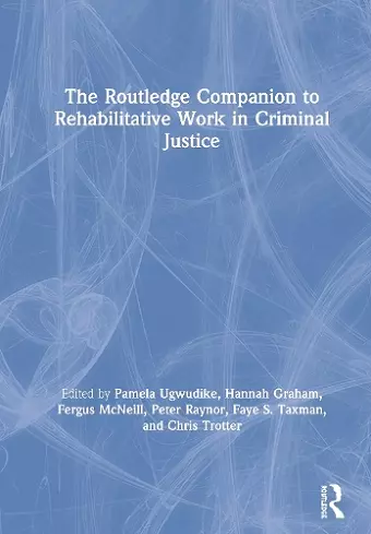 The Routledge Companion to Rehabilitative Work in Criminal Justice cover