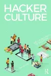 Hacker Culture and the New Rules of Innovation cover
