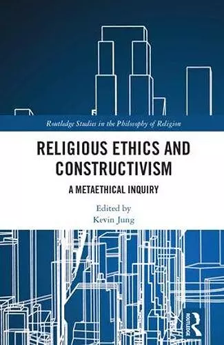 Religious Ethics and Constructivism cover