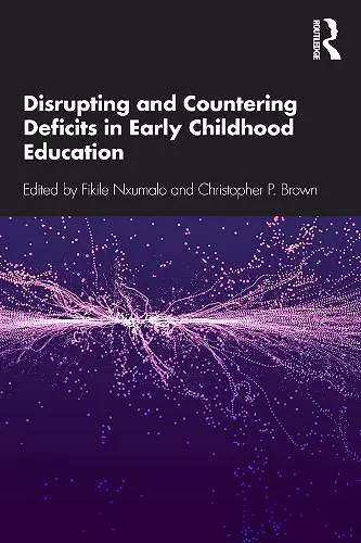 Disrupting and Countering Deficits in Early Childhood Education cover