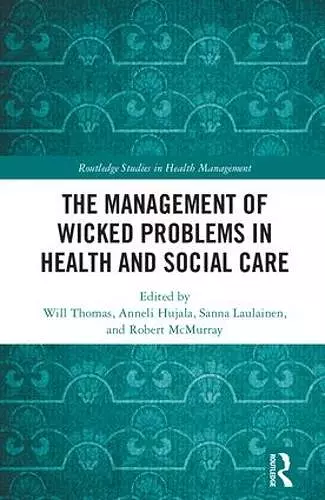 The Management of Wicked Problems in Health and Social Care cover