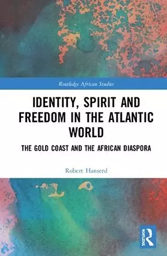 Identity, Spirit and Freedom in the Atlantic World cover