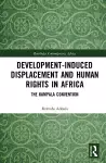 Development-induced Displacement and Human Rights in Africa cover