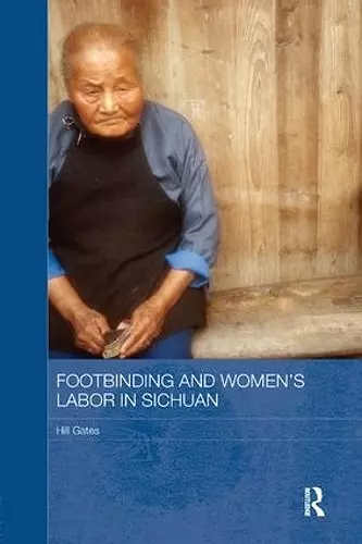 Footbinding and Women's Labor in Sichuan cover