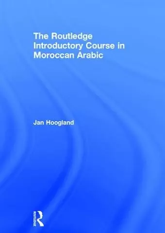 The Routledge Introductory Course in Moroccan Arabic cover