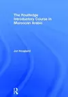 The Routledge Introductory Course in Moroccan Arabic cover