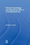 Clinical Psychology and Adolescent Girls in a Postfeminist Era cover