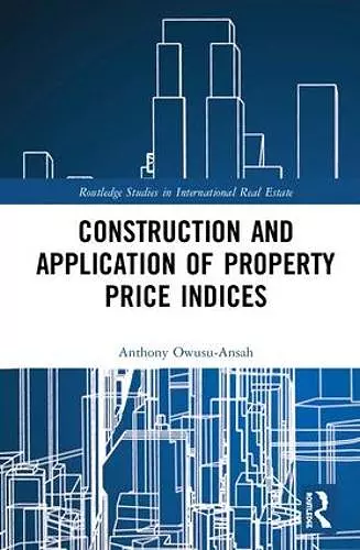 Construction and Application of Property Price Indices cover