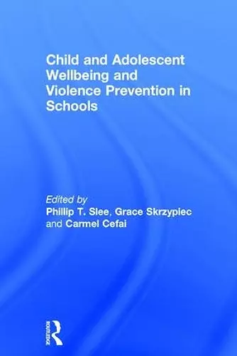 Child and Adolescent Wellbeing and Violence Prevention in Schools cover