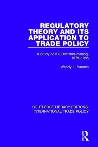 Regulatory Theory and its Application to Trade Policy cover