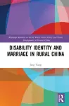 Disability Identity and Marriage in Rural China cover