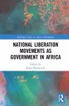 National Liberation Movements as Government in Africa cover