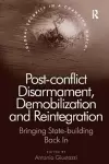 Post-conflict Disarmament, Demobilization and Reintegration cover