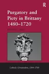 Purgatory and Piety in Brittany 1480-1720 cover