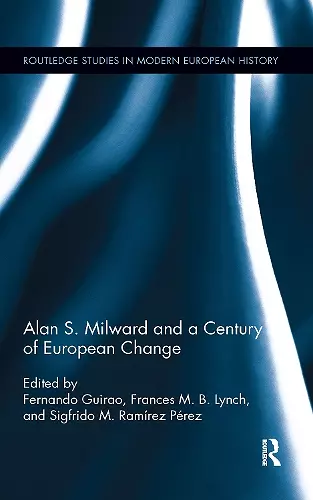 Alan S. Milward and a Century of European Change cover
