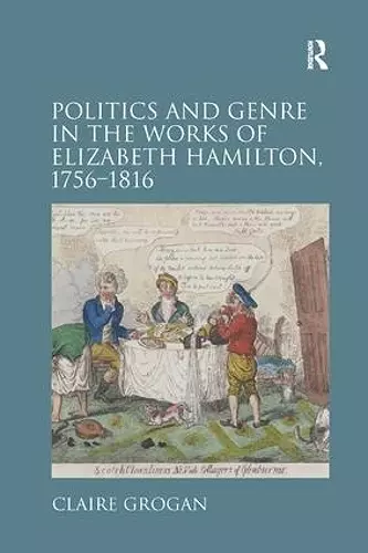 Politics and Genre in the Works of Elizabeth Hamilton, 1756–1816 cover