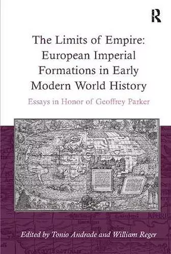 The Limits of Empire: European Imperial Formations in Early Modern World History cover