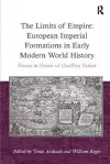 The Limits of Empire: European Imperial Formations in Early Modern World History cover