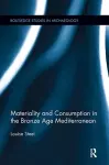 Materiality and Consumption in the Bronze Age Mediterranean cover