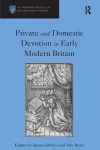 Private and Domestic Devotion in Early Modern Britain cover
